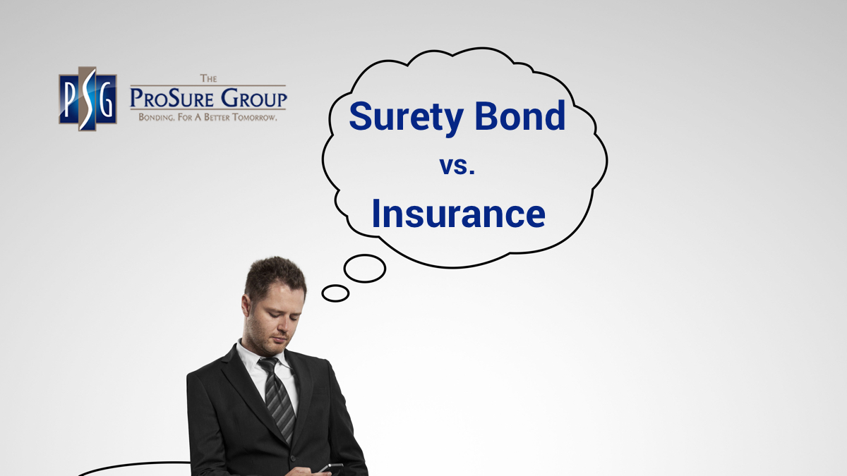 Differences between Surety Bonds and Insurance | ProSure Group